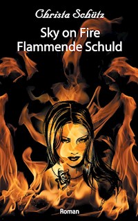 Sky on Fire - Christa Schütz - ebook