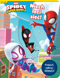 Niech leci sieć! Przesuń, odkryj, DZIAŁAJ! Marvel Spidey i Super-kumple - Steve Behling, Ewa Tarnowska (tłum.) - książka