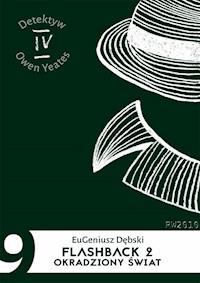 Flashback 2. Okradziony świat - Eugeniusz Dębski - ebook