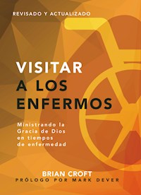 Visitar a los enfermos - Brian Croft - ebook