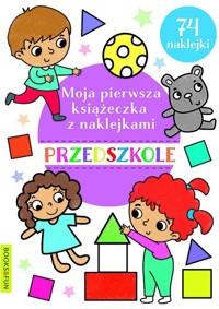 Moja pierwsza książeczka z naklejkami Przedszkole -  - książka