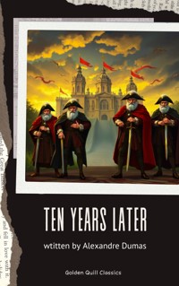 Ten Years Later - Alexandre Dumas - ebook