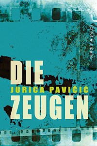 Die Zeugen - Pavičić Jurica - ebook