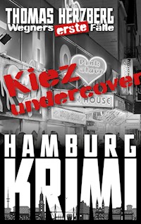 Kiez Undercover (Wegners erste Fälle) - Thomas Herzberg - ebook