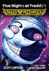 Five Nights at Freddy`s: Tales from the Pizzaplex. Hipnofobia. Tom 3 - Scott Cawthon, Andrea Waggener, Kelly Parra - książka