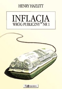 Inflacja wróg publiczny nr 1 - Henry Hazlitt - książka
