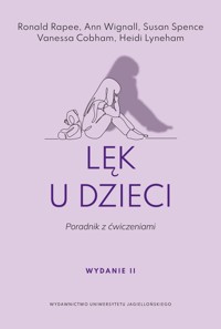 Lęk u dzieci - Rapee Ronald, Wignall Ann, Spence Susan, Cobham Vanessa, Lyneham Heidi - książka