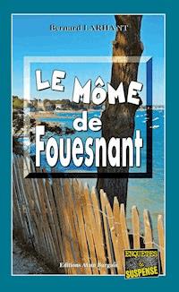 Le Môme de Fouesnant - Bernard Larhant - ebook
