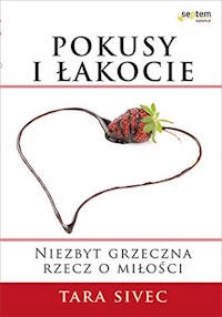 Pokusy i łakocie - Tara Sivec - książka