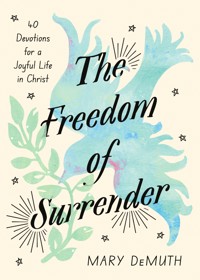 The Freedom of Surrender - Mary DeMuth - ebook