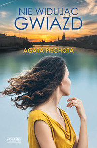 Nie widując gwiazd - Agata Piechota - ebook + książka