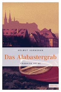 Das Alabastergrab - Helmut Vorndran - ebook