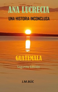 ANA LUCRECIA - Juan Búcaro - ebook
