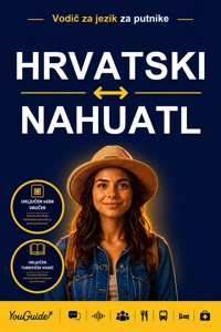 The Language Guide for Travelers - Croatian to Nahuatl - YouGuide - ebook