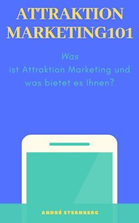 Attraktion Marketing 101 - Andre Sternberg - ebook