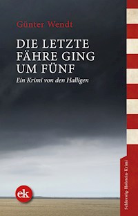 Die letzte Fähre ging um fünf - Günter Wendt - ebook