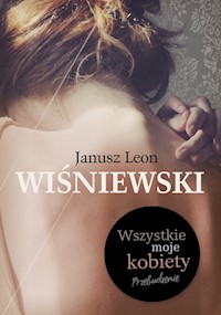 Wszystkie moje kobiety - Wiśniewski Janusz L. - książka
