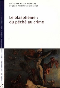 Le Blasphème: du péché au crime - Jean-Philippe Schreiber - ebook