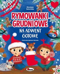 Rymowanki grudniowe na Adwent gotowe - Mirosława Kwiecińska - książka
