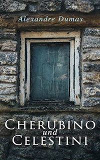 Cherubino und Celestini - Alexandre Dumas - ebook