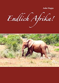 Endlich Afrika! - Anke Hoppe - ebook