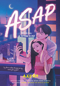 ASAP. Pokochaj w rytmie K-pop - Axie Oh - ebook + książka
