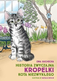 Historia zwyczajna Kropelki kota niezwykłego - Suchecka Ewa - książka