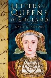 Letters of the Queens of England - Anne Crawford - ebook