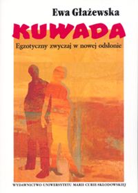 Kuwada Egoztyczny zwyczaj w nowej odsłonie - Głażewska Ewa - książka