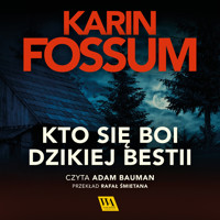 Kto się boi dzikiej bestii - Fossum Karin - ebook + audiobook