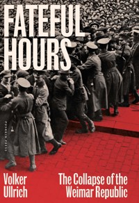 Fateful Hours - Volker Ullrich - ebook
