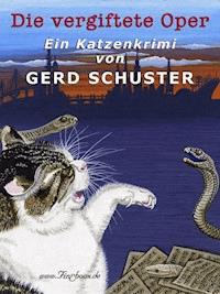 Die vergiftete Oper - Gerd Schuster - ebook