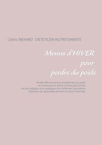 Menus d'hiver pour perdre du poids - Menard Cédric - ebook