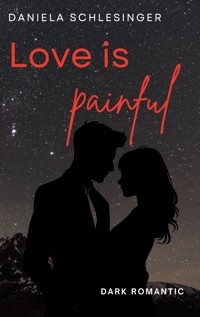 Love is painful - Daniela Schlesinger - ebook