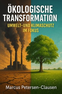 Ökologische Transformation - Marcus PC Petersen - Clausen - ebook