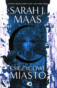 Księżycowe miasto Tom 2 Dom ziemi i krwi - Sarah J. Maas - książka