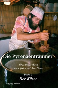 Die Pyrenäenträumer - Band 2 - Wolfgang Bendick - ebook