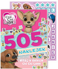 Chi chi love. 505 naklejek. Witaj w świecie Chi Chi Love - zbiorowa praca - książka