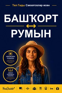 The Language Guide for Travelers - Bashkir to Romanian - YouGuide - ebook