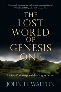 The Lost World of Genesis One - John H. Walton - ebook