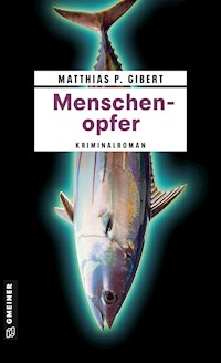 Menschenopfer - Matthias P. Gibert - ebook