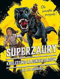 Superzaury 1 Królestwo Rajskich Gadów - Burridge Jay Jay - książka