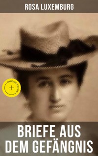 Rosa Luxemburg: Briefe aus dem Gefängnis - Rosa Luxemburg - ebook