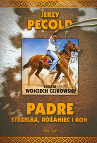 Padre Strzelba, różaniec i koń - Pecold Jerzy - książka