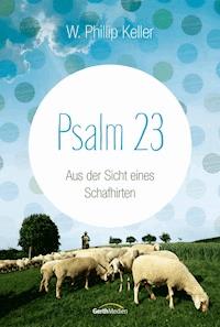 Psalm 23 - W. Phillip Keller - ebook