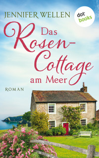 Das Rosencottage am Meer - Jennifer Wellen - ebook