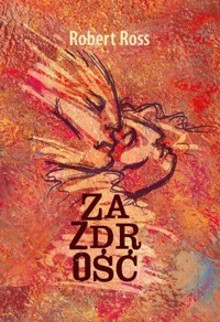 Zazdrość - Ross Robert - książka