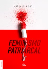 Feminismo Patriarcal - Margarita Basi - ebook