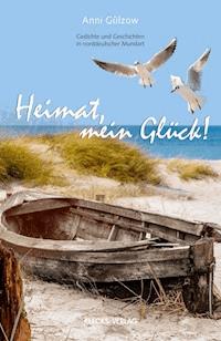 Heimat, mein Glück! - Anni Gülzow - ebook