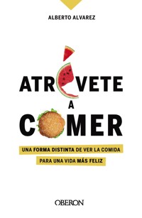 Atrévete a comer - Alberto Álvarez - ebook